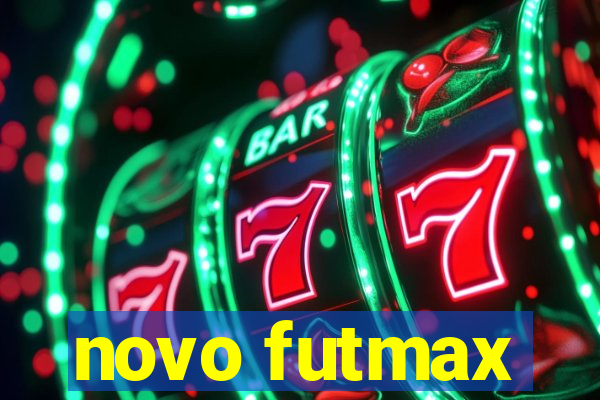 novo futmax